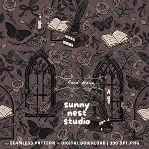 May include: A seamless digital pattern featuring roses, butterflies, books, keys, and gothic windows in shades of brown and gray. The words "Hand-drawn" and "sunny nest studio" are visible.