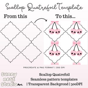 May include: A Scallop Quatrefoil Template digital file showing a blank black outline grid labeled From this and a filled version with pink cherry skull graphics and bows labeled To this. Text includes Procreate & PNG Format 300 DPI and Sunny Nest Studio Art.