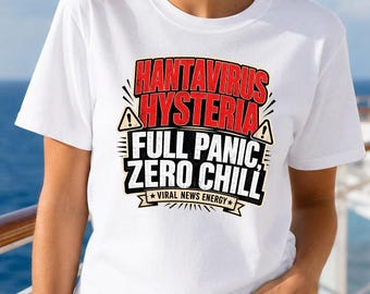Hantavirus Shirt, Full Panic Zero Chill Tee, Viral News Energy, Science Humor Gag Gift Shirt