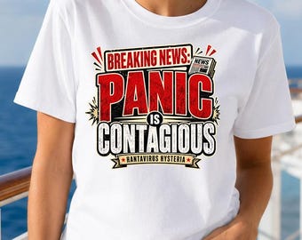 Hantavirus Shirt, Panic Is Contagious Tee, Breaking News Science Humor, Viral Panic Gag Gift Shirt
