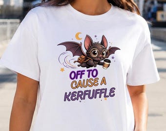 Off To Cause A Kerfuffle Shirt, Funny Bat Coffee Tee, Cute Sarcastic Gift