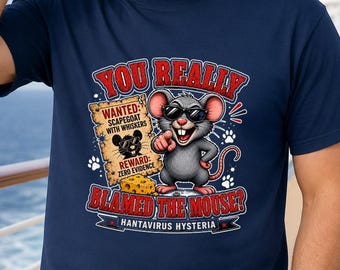 Hantavirus Shirt, You Really Blamed The Mouse Tee, Funny Mouse Science Humor, Rodent Gag Gift Shirt