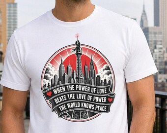 Empire State Building Love Banner Shirt, NYC Skyline Power Of Love Tee, Peace Quote Graphic