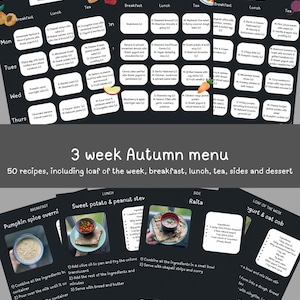 May include: A 3-week autumn menu featuring 50 recipes for breakfast, lunch, tea, sides, and dessert. The menu is presented on a black background with white text and food illustrations. Recipes include pumpkin spice overnight oats and sweet potato stew.