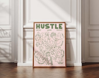 May include: A pink and green motivational poster with the word "Hustle" in large green letters. The poster features a graphic design of stick figures with various phrases like "Grind", "Work", "Repeat", "Stay Focused", and "Chase Dreams".
