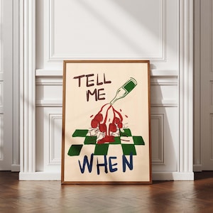 Tell Me When Wineのポスタープリント、面白い赤ワインのウォールアート、大胆なキッチンやバーカートの装飾、ワイン愛好家やホスト向けのデジタルダウンロード