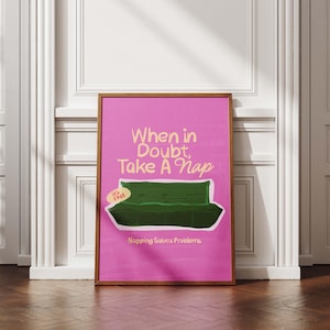 May include: A pink poster with the text "When in Doubt, Take A Nap" and a green sofa with a "50% Free" tag. The poster has the text "Napping Solves Problems" at the bottom.