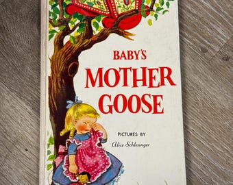 Vintage Baby's Mother Goose - Alice Schlesinger - 1959 Illustrated Hardcover
