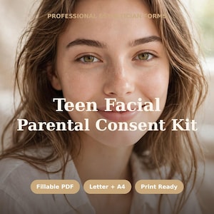 Formulier voor ouderlijke toestemming voor gezichtsbehandeling bij tieners, Toestemmingspakket voor schoonheidsspecialisten voor minderjarigen, Invulbaar PDF-bestand, Aansprakelijkheidsverklaring, Medische geschiedenis, Geen Canva