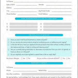 May include: A client information form for a skincare business. The form asks for personal information, skincare products used, and emergency contact details. It also includes questions about facial treatments, skincare products, and sun exposure.