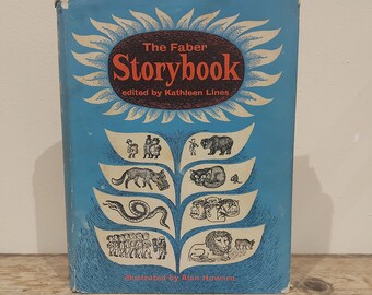 1963 Book. The Faber Storybook edited by Kathleen Lines. Illustrated by Alan Howard. HB with DJ. Vintage Book.