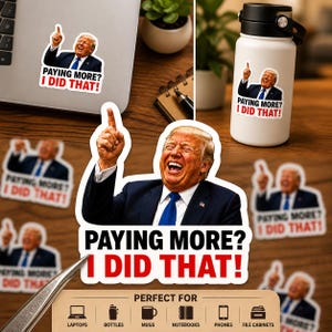 May include: Stickers with a laughing man in a suit, pointing upwards, with the text "PAYING MORE? I DID THAT!". The stickers are shown on a laptop, water bottle, and scattered on a wooden surface. The stickers are perfect for laptops, bottles, mugs, notebooks, phones, and file cabinets.