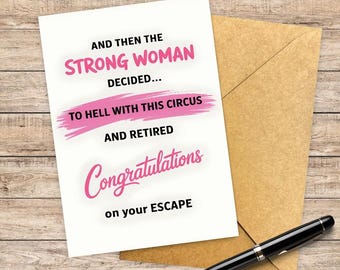 Funny Retirement Card: Strong Woman Congratulations