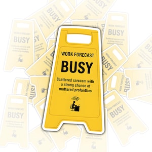 1pcs Funny Office Sticker, Work Forecast Busy Sarcastic Decal, Work From Home Gift, Corporate Humor Caution Sign, Sarcassy Laptop Sticker
