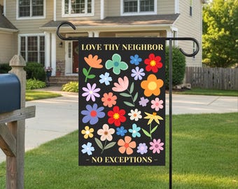 Love Thy Neighbor Garden Flag, Floral Equality, Pride, LGBTQ+