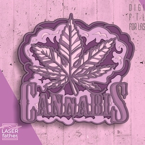 May include: A layered, purple and lavender cannabis leaf design with the word "CANNABIS" in a decorative font. The image includes the text "DIGITAL FILES FOR LASER CUT" and file type abbreviations.