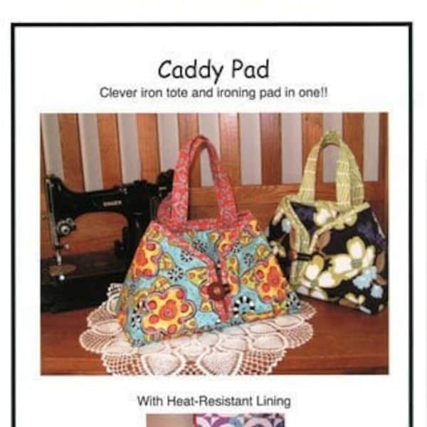 Caddy Pad Pattern by Sisters' Common Thread - Iron Tote / Portable Ironing Mat Pattern Includes Heat Resistant Fabric