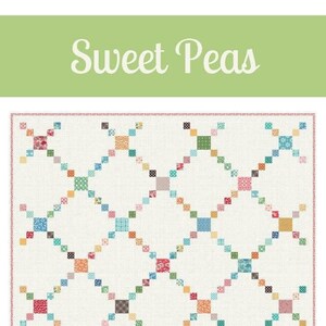 Sweet Peas Quilt Pattern by Stacy Cooper of Farm Road Quilts - 66.5" Square Finished Size - Easy to Make