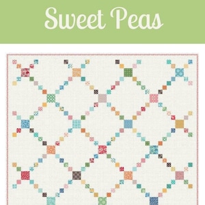 Sweet Peas Quilt Pattern by Stacy Cooper of Farm Road Quilts - 66.5&quot; Square Finished Size - Easy to Make