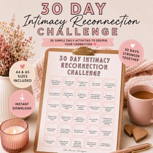 May include: A 30 Day Intimacy Reconnection Challenge printable on a clipboard. The document features a grid of 30 daily activity boxes with text. Pink circular badges state A4 & A5 SIZES INCLUDED, INSTANT DOWNLOAD, and 30 DAYS STRONGER TOGETHER.