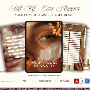 Könnte beinhalten: Ein digitaler Herbst-Self-Care-Planer mit dem Text "Fall Self-Care Planner" und "Your Cozy Autumn Self-Care Reset". Das Bild enthält Seiten mit Beauty-Care- und Index-Abschnitten sowie ein Bonus-21-Tage-Challenge-PDF.