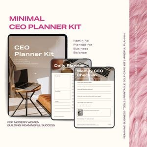May include: A digital Minimal CEO Planner Kit with three screens displaying planner pages. The kit includes a CEO Planner Kit, a Daily Planner, and a Weekly CEO Check-In. Text on the image includes "Feminine Planner for Business Balance" and "For Modern Women Building Meaningful Success."
