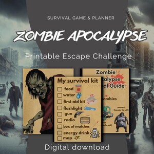May include: Digital download with a zombie apocalypse theme. The image shows a zombie illustration, a survival kit checklist, and a zombie survival guide. The text reads "Zombie Apocalypse Printable Escape Challenge".