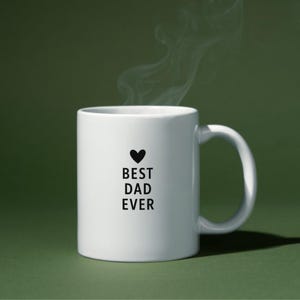 Best Dad Ever Mug, Father&#39;s Day Gift For Dad, Daddy Mug , 11oz Coffee Cup for Dad, Papa, or Grandpa