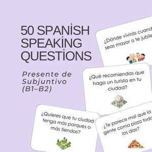 May include: A light purple background with the text "50 SPANISH SPEAKING QUESTIONS" and "Presente de Subjuntivo (B1-B2)". Several white cards with Spanish questions and illustrations are also visible.