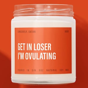 Get In Loser I&#39;m Ovulating Candle | Funny Fertility Gift for Couple Trying to Conceive | TTC Support Candle | Baby Making Humor