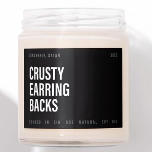 Crusty Earring Backs | Gross Scented Gag Candle | Funny Gift for Her | Weird Gifts for Best Friends | Body Funk Candle | Nasty Girl Energy