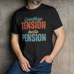 Koszulka z bawełny na emeryturę, koszulka z napisem „Szczęśliwa emerytura”, prezent na emeryturę, fajna koszulka na emeryturę Koszulka na emeryturę – Goodbye Tension, Hello Pension