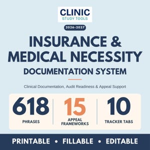 May include: A digital documentation system titled Clinic Study Tools 2026-2027 Insurance & Medical Necessity. It features 618 phrases, 15 appeal frameworks, and 10 tracker tabs. The document is printable, fillable, and editable.