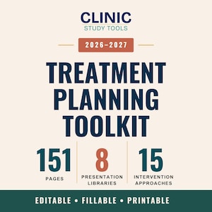 May include: A digital document titled Clinic Study Tools 2026-2027 Treatment Planning Toolkit. It features 151 pages, 8 presentation libraries, and 15 intervention approaches. The text is dark blue and terracotta on a cream background, labeled editable, fillable, and printable.