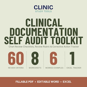 May include: A digital toolkit titled CLINIC STUDY TOOLS CLINICAL DOCUMENTATION SELF AUDIT TOOLKIT. It includes 60 review criteria, 8 worksheets, 6 worked examples, and 1 Excel tracker. The file formats are fillable PDF, editable Word, and Excel.