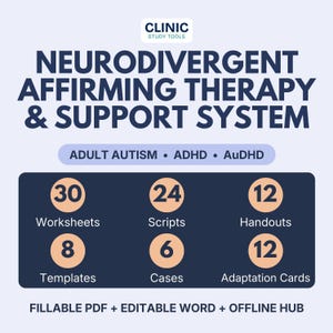 May include: A digital resource titled Neurodivergent Affirming Therapy & Support System for Adult Autism, ADHD, and AuDHD. It includes 30 worksheets, 24 scripts, 12 handouts, 8 templates, 6 cases, and 12 adaptation cards in fillable PDF and Word.