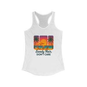 Sandy Hair Don&#39;t Care Women&#39;s Racerback Tank Top, Summer Vibes Tees, Beachwear, Vacation Apparel, Gift for Her, Casual Wear