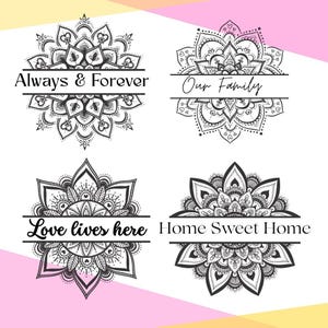 Könnte beinhalten: Vier schwarz-weiße Mandala-Designs mit Text. Die Phrasen lauten „Always & Forever“, „Our Family“, „Love lives here“ und „Home Sweet Home“. Jedes Design befindet sich auf einem weißen Hintergrund mit einem rosa-gelben Farbverlauf.
