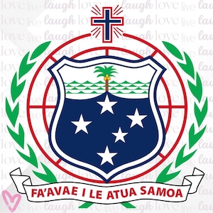 May include: The Samoan coat of arms graphic features a shield with a blue background and white stars, a palm tree, and a cross. The text "FA'AVAE I LE ATUA SAMOA" is on a banner. The design is framed by a red circle and green leaves.