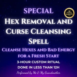 Puede incluir: Una ilustración digital de un cielo nocturno estrellado morado y azul con texto blanco que dice "SPECIAL HEX REMOVAL AND CURSE CLEANSING SPELL CLEANSE HEXES AND BAD ENERGY FOR A FRESH START 3-HOUR CUSTOM RITUAL DONE IN LESS THAN 12H Performed by Me & My Grandmother". Un sello dorado con una corona y el texto "Premium Quality" está en la esquina superior derecha.