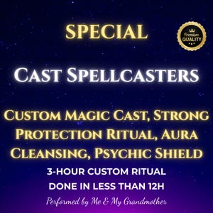 May include: A digital graphic with a blue starry background and gold text that reads "SPECIAL CAST SPELLCASTERS CUSTOM MAGIC CAST, STRONG PROTECTION RITUAL, AURA CLEANSING, PSYCHIC SHIELD 3-HOUR CUSTOM RITUAL DONE IN LESS THAN 12H Performed by Me & My Grandmother". A gold seal with a crown and the text "Premium Quality" is in the upper right corner.
