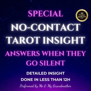 Może przedstawiać: Grafika cyfrowa z tłem w postaci gwiaździstego nieba. Tekst brzmi „SPECIAL NO-CONTACT TAROT INSIGHT” i „ANSWERS WHEN THEY GO SILENT”. Dodatkowy tekst brzmi „DETAILED INSIGHT DONE IN LESS THAN 12H”. Złota pieczęć głosi „Premium Quality”.