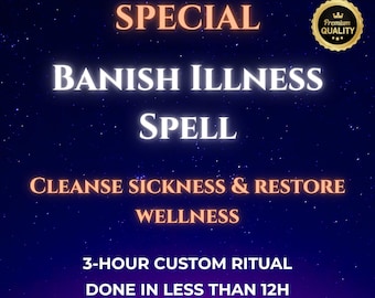 Banish Illness Spell – Cleanse Body, Remove Sickness, Heal Aura, Same Day Energy Ritual, Recovery Boost, Spiritual Health Restoration