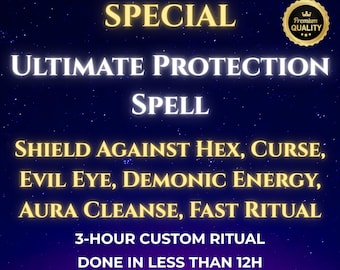 May include: A digital illustration of a spell for ultimate protection against hex, curse, evil eye, demonic energy, and aura cleanse. The spell is performed in a 3-hour custom ritual done in less than 12 hours. The text also states that the spell is performed by Me & My Grandmother.