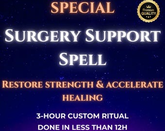 Surgery Support Healing Spell – Post-Surgery Recovery, Energy Cleanse, Pain Relief, Same Day Healing Ritual, Strength & Healing Boost