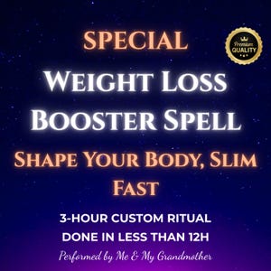 May include: A digital graphic with a dark blue background and white stars. The text reads "SPECIAL WEIGHT LOSS BOOSTER SPELL" in white, with "SPECIAL" and "SHAPE YOUR BODY, SLIM FAST" in orange. A gold seal says "Premium Quality".