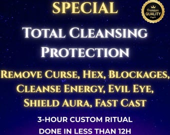 May include: A digital graphic with a dark blue background and white stars. The text "SPECIAL TOTAL CLEANSING PROTECTION" is in white with a yellow outline. The text "REMOVE CURSE, HEX, BLOCKAGES, CLEANSE ENERGY, EVIL EYE, SHIELD AURA, FAST CAST" is in yellow. The text "3-HOUR CUSTOM RITUAL DONE IN LESS THAN 12H" is in white with a yellow outline. The text "Performed by Me & My Grandmother" is in white. A gold seal with the text "Premium QUALITY" is in the upper right corner.
