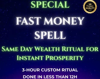 Può includere: Una grafica digitale con un testo sovrapposto verde e bianco su uno sfondo blu scuro con stelle. Il testo recita "SPECIAL FAST MONEY SPELL SAME DAY WEALTH RITUAL FOR INSTANT PROSPERITY 3-HOUR CUSTOM RITUAL DONE IN LESS THAN 12H Performed by Me & My Grandmother". Un distintivo dorato con una corona e il testo "Premium Quality" si trova nell'angolo in alto a destra.