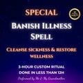 Banish Illness Spell – Cleanse Body, Remove Sickness, Heal Aura, Same Day Energy Ritual, Recovery Boost, Spiritual Health Restoration
