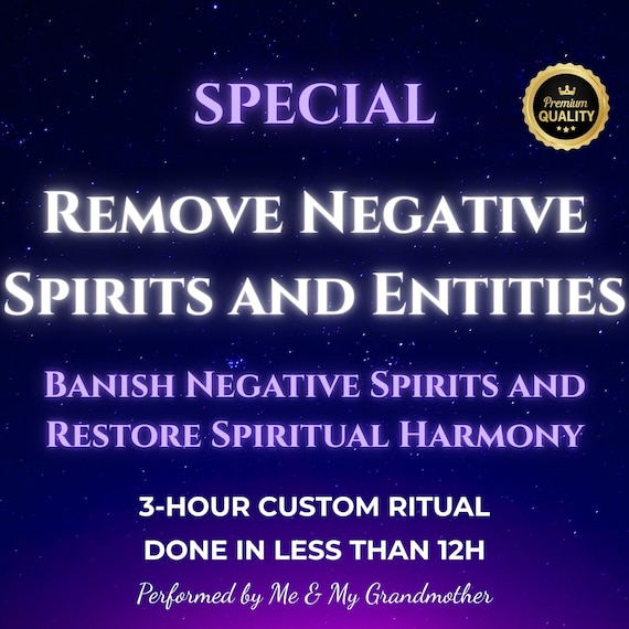 Remove Negative Spirits and Entities – Spiritual Cleansing Ritual, Demon Removal, Evil Spirit Removal, Same Day Energetic Clearing
